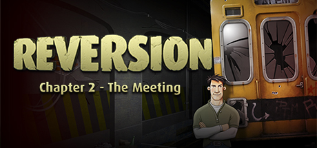 逆转第二章：会面 v5028625（Reversion - The Meeting (2nd Chapter)）免安装中文版