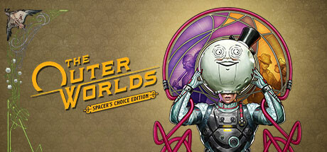【待补】天外世界 终极版 全DLC（The Outer Worlds: Spacer's Choice Edition）免安装中文版