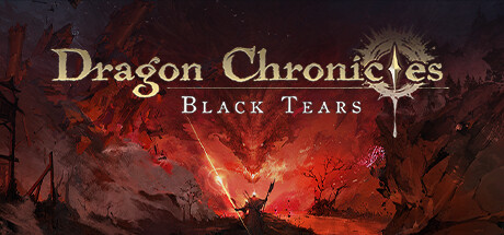 龙族编年史：暗之泪 v1.1.0.2（Dragon Chronicles: Black Tears）免安装中文版