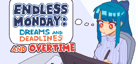 永不结束的星期一：梦想与死线 Build.18363621（Endless Monday Dreams and Deadlines）免安装中文版